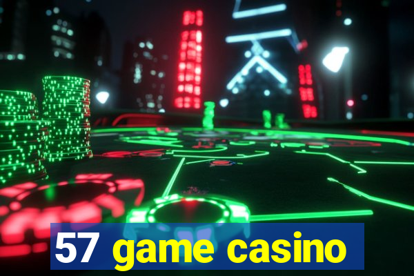 57 game casino